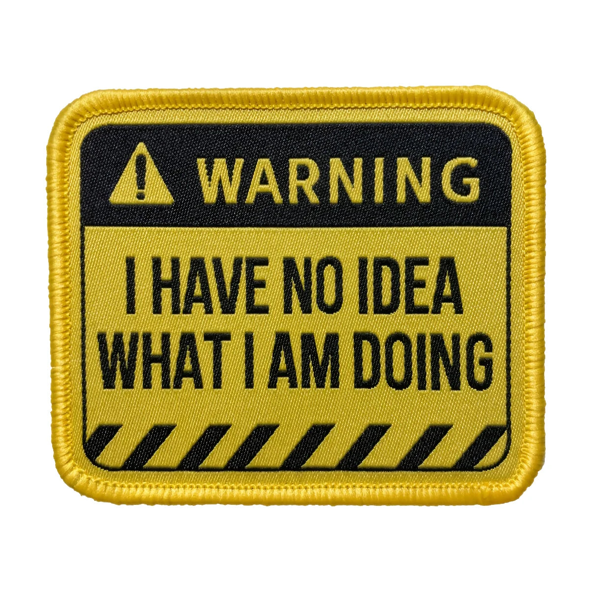 I Have No Idea What I Am Doing  - Patch